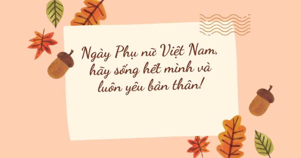 100 lời chúc 20/10 hay và ý nghĩa nhất cho Ngày Phụ nữ Việt Nam 2