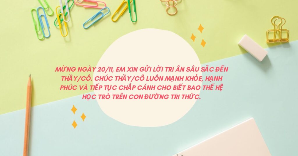 100 lời chúc ý nghĩa nhân Ngày Nhà Giáo Việt Nam 20/11 2