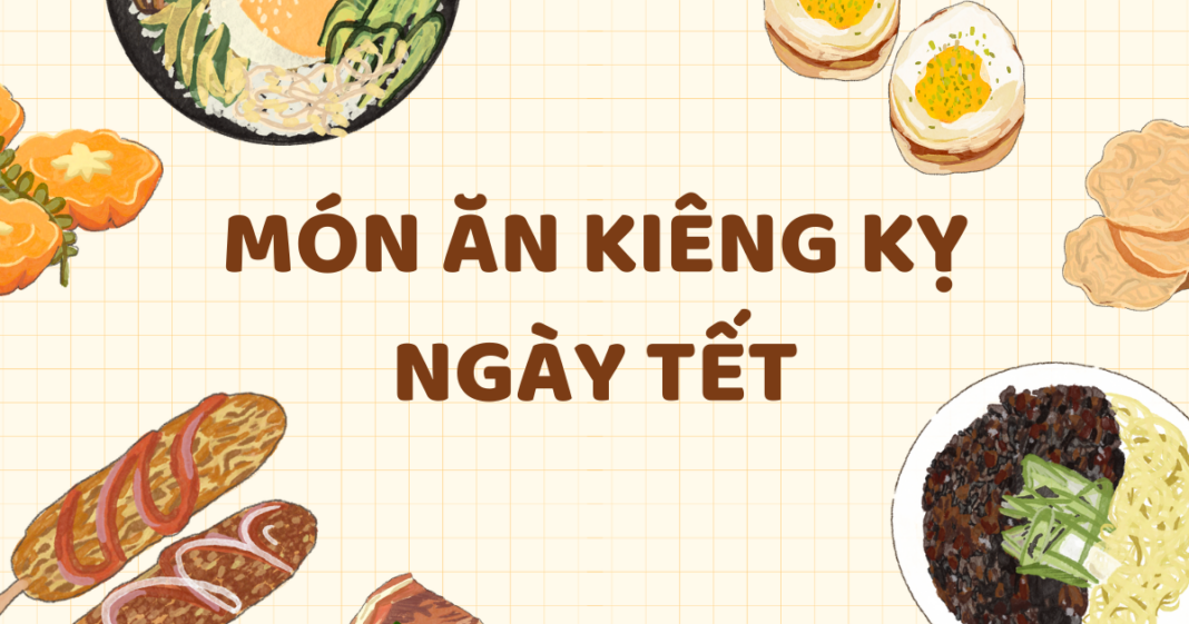 nhung-mon-an-kieng-ky-khong-nen-an-vao-ngay-tet5