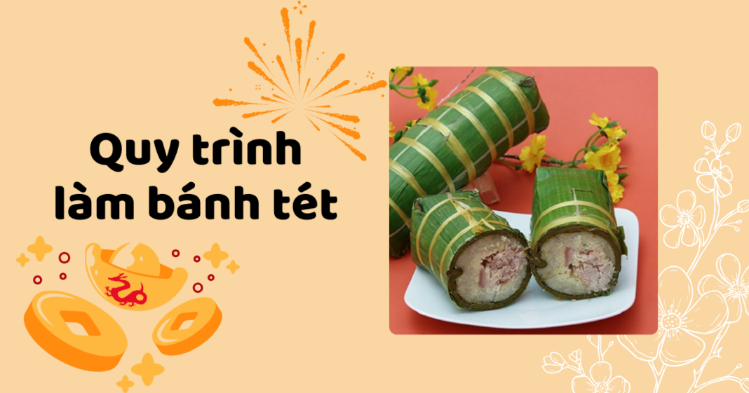 quy-trinh-lam-banh-tet-tu-a-den-z1